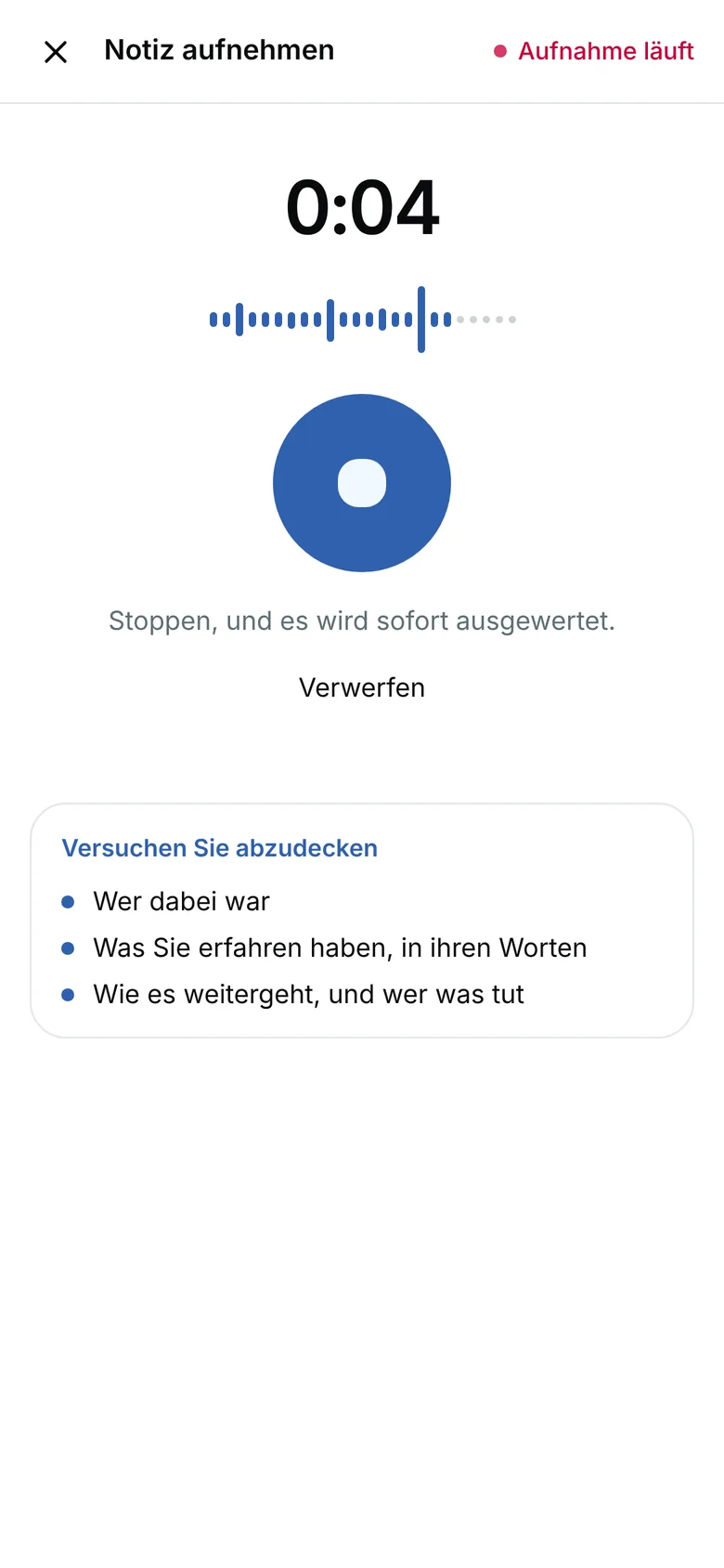 Aufnahme auf einem Smartphone: ein laufender Timer, ihre Stimme als Wellenform, ein Stopp-Button und Versuchen Sie abzudecken: wer dabei war, was Sie erfahren haben, wie es weitergeht
