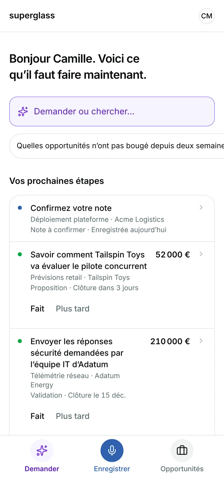 L’Accueil sur un téléphone : Bonjour Camille, voici ce qu’il faut faire maintenant, avec une note à confirmer en premier et une prochaine étape par opportunité