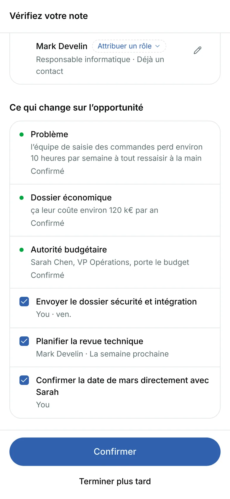 Ce qui change sur l’opportunité, les prochaines étapes à ajouter, et le bouton Confirmer