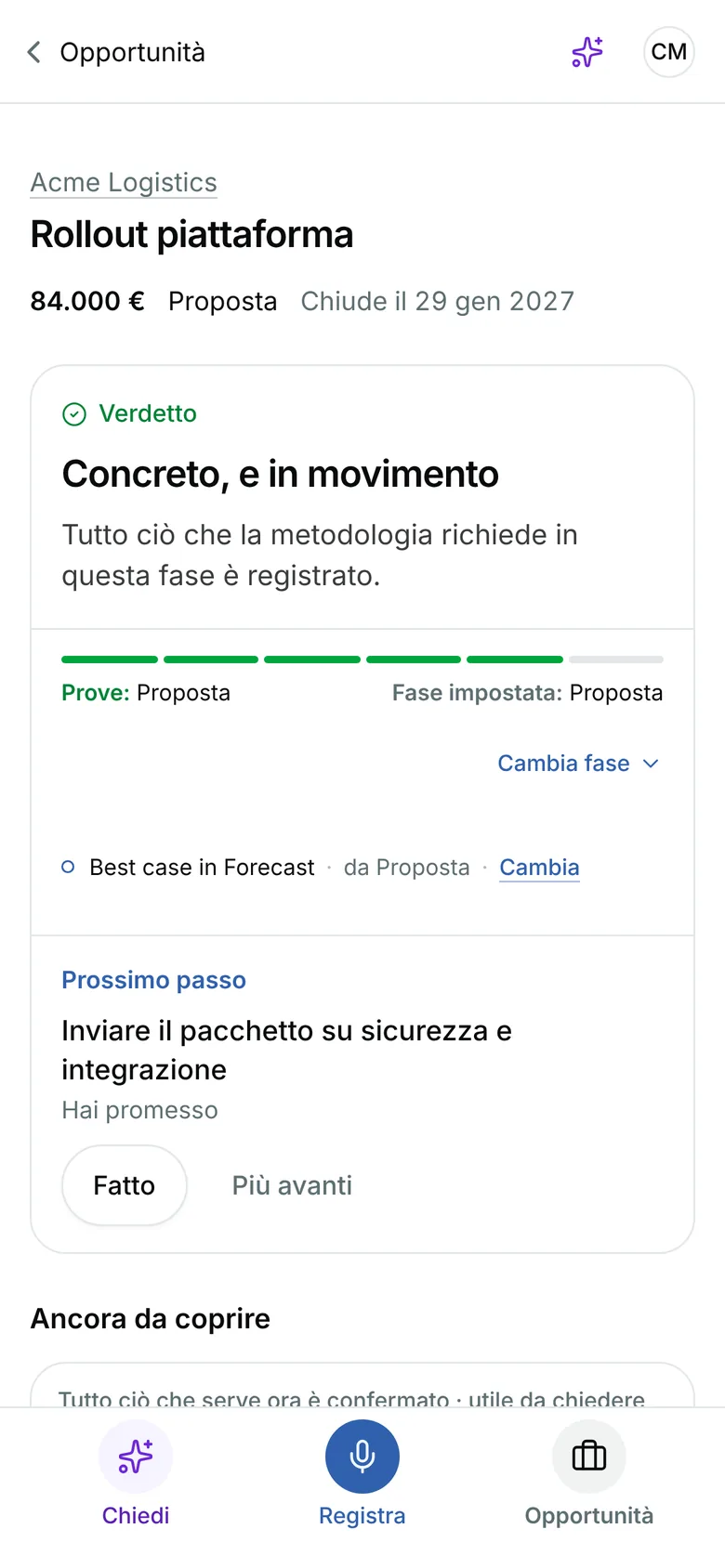 La pagina dell’opportunità Rollout piattaforma: verdetto Concreto, e in movimento, prove e fase impostata entrambe su Proposta, prossimo passo Inviare il pacchetto su sicurezza e integrazione, e nulla da chiedere