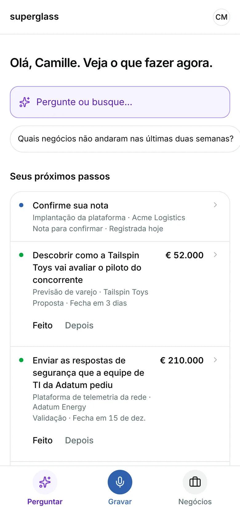 Início no celular: Olá, Camille. Veja o que fazer agora, com uma nota para confirmar primeiro e um próximo passo por negócio
