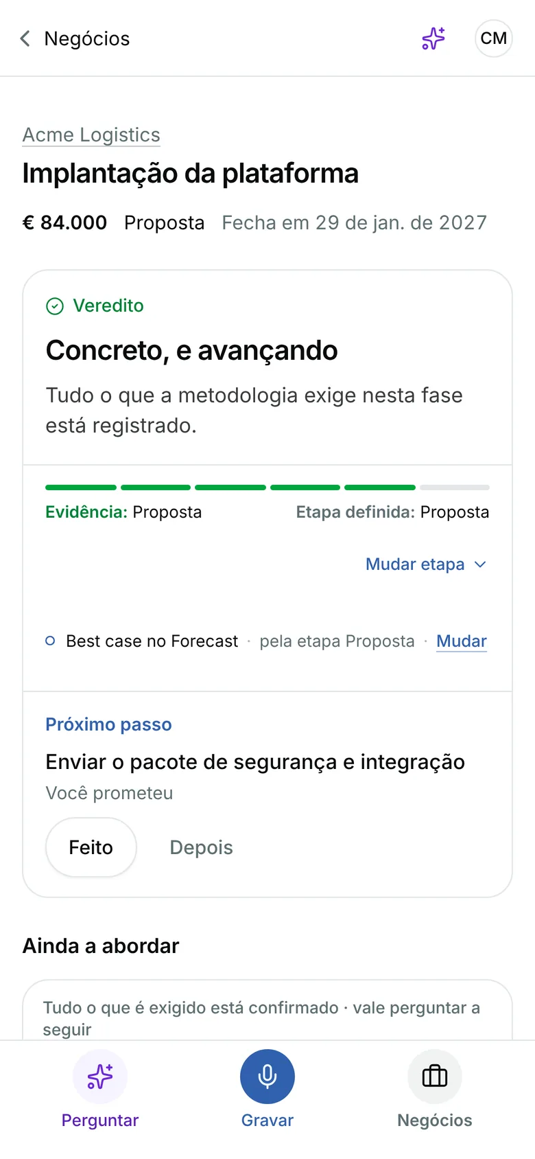 A página do negócio Implantação da plataforma: veredito Real e avançando, evidência e etapa definida ambas em Proposta, próximo passo Enviar o pacote de segurança e integração, e nada mais a perguntar